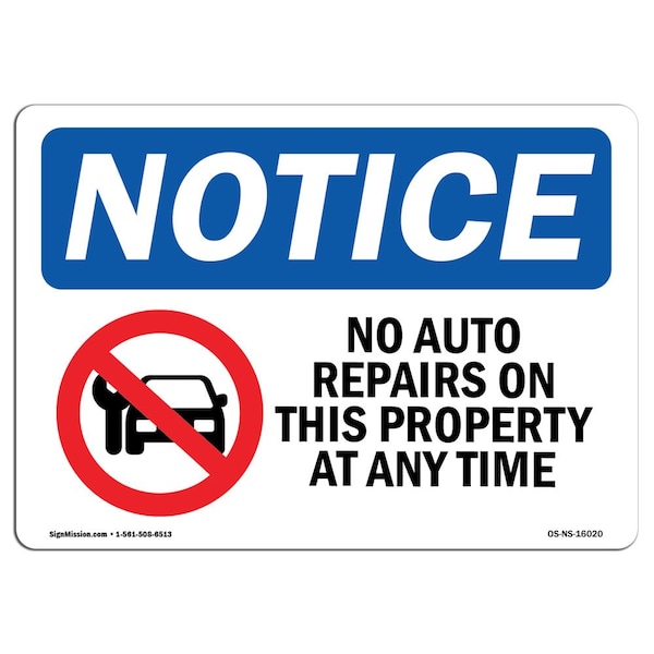 Safety Sign, OSHA Notice, 18" Height, NOTICE No Auto Repairs On This Property Sign, Landscape